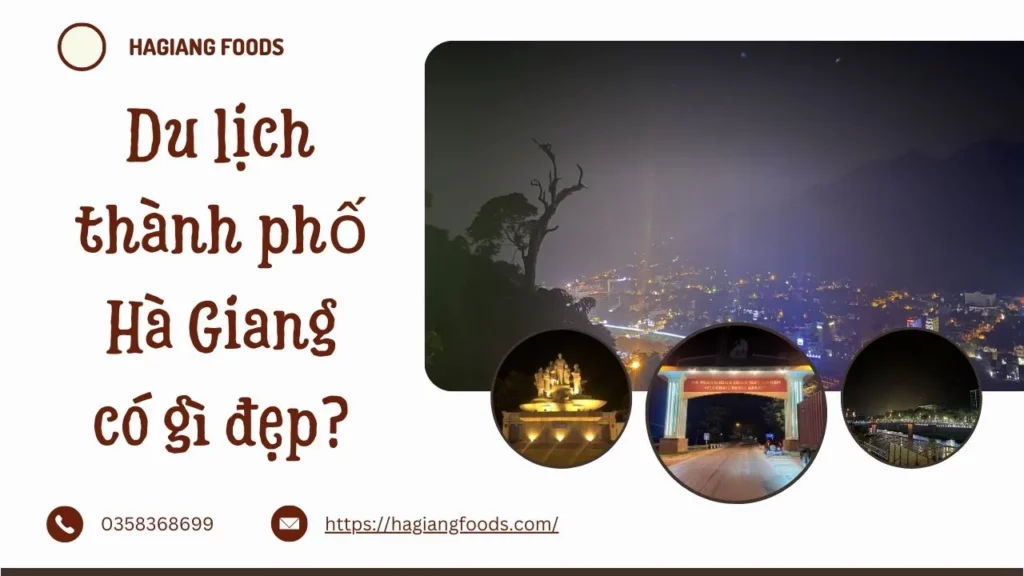 Du lịch thành phố Hà Giang có gì đep?