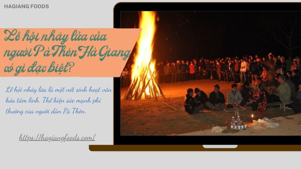 Lễ hội nhảy lửa của người Pà Thẻn Hà Giang có gì đặc biệt?